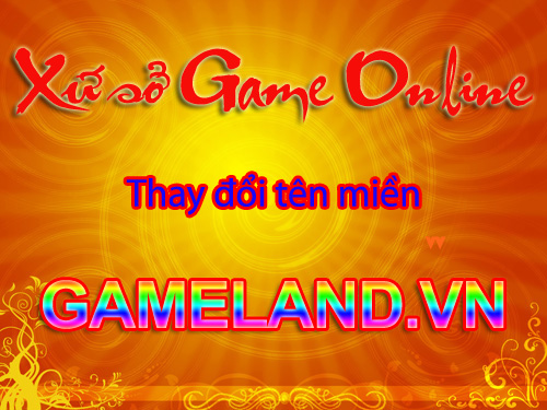 Xứ sở Game Online đổi tên miền sang GAMELAND.VN